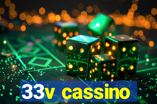 33v cassino